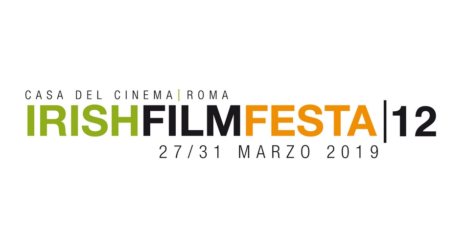 IRISH FILM FESTA 2019 | Dal 27 al 31 marzo alla Casa del Cinema di Roma